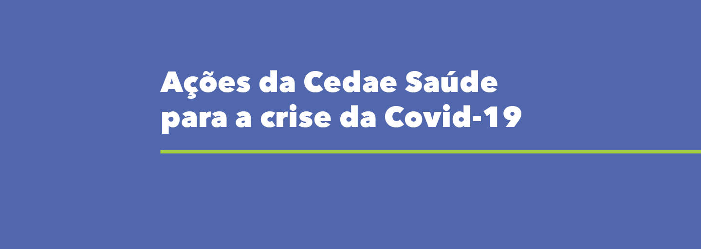 Ações da Cedae Saúde para a crise do Covid-19
